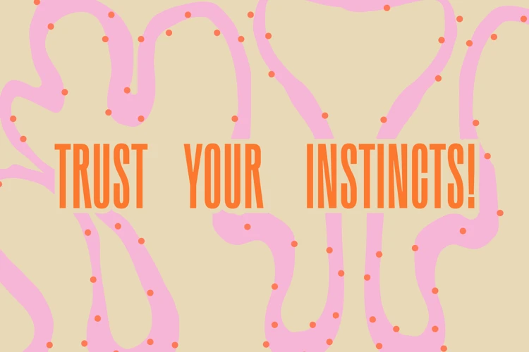 4. Trust Your Intuition And Gut Feeling