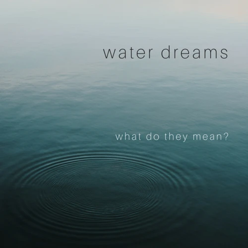 Common Water Dream Interpretations