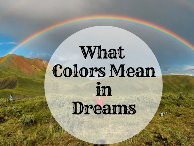 The Importance Of Colors In Dreams